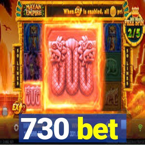 730 bet
